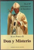 Don y Misterio.   En el 50° de mi Sacerdocio