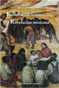 Introducción histórica a la Revolución Mexicana