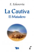 La cautiva;     El matadero