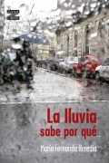 La lluvia sabe por qué