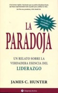 La paradoja.   Un relato sobre la verdadera esencia del liderazgo