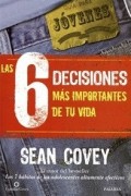 Las 6 decisiones más importantes de tu vida