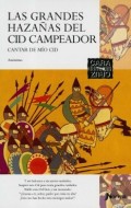 Las grandes hazañas del Cid Campeador.   Cantar del Mío Cid;   A propósito de Del Cantar de Mío Cid