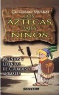 Los aztecas para niños