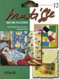 Henri Matisse.   Una introducción a la vida y obra del artista