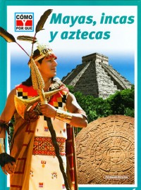 Mayas, incas y aztecas