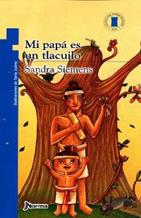 Mi papá es un tlacuilo