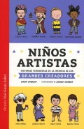 Niños artistas.   Historias verdaderas de la infancia de los grandes creadores