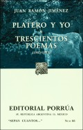 Platero y yo;   Trescientos poemas (1903 - 1953)