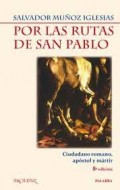 Por las rutas de San Pablo.   Ciudadano romano, apóstol y martir