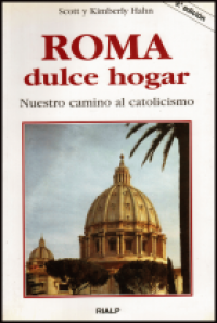 Roma dulce hogar.   Nuestro camino al catolicismo