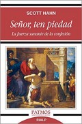 Señor, ten piedad.   La fuerza sanante de la confesión