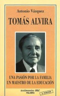 Tomás Alvira.   Una pasión por la familia, un maestro de la educación