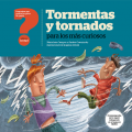 Tormentas y tornados para los más curiosos