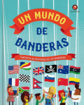 Un mundo de banderas.   Fantásticas historias de las banderas