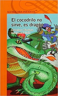 Image of El cocodrilo no sirve, es dragón