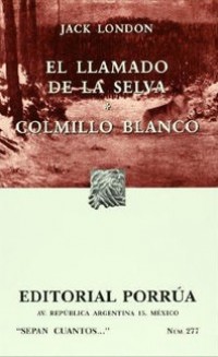 Image of El llamado de la selva;   Colmillo Blanco