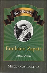 Emiliano Zapata.   Biografía