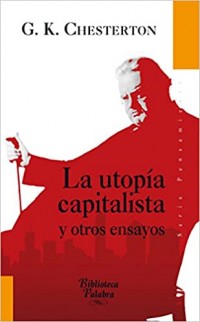 La utopía capitalista y otros ensayos