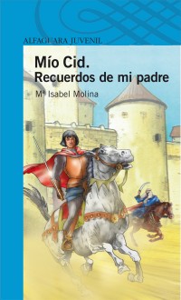 Image of Mío Cid.   Recuerdos de mi padre